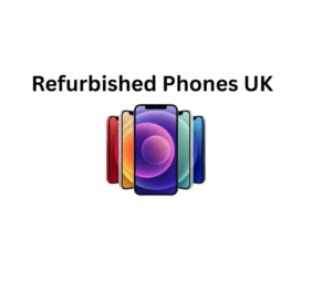 Refurbished Phones UK